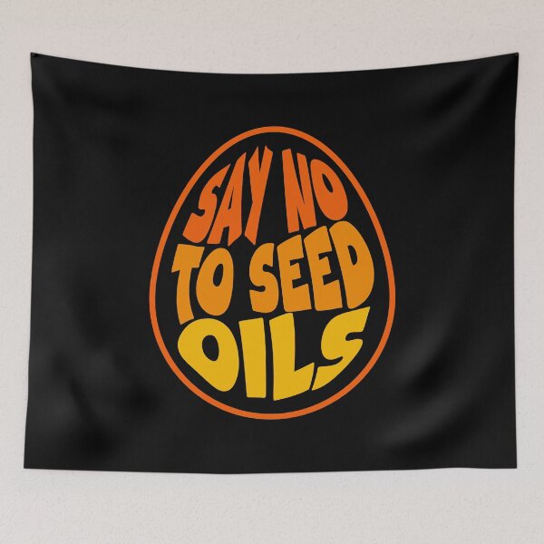 Item preview, Say No to Seed Oils designed and sold by Balasan.
