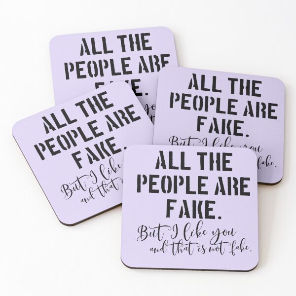 Item preview, All the people are fake. But I like you and that is not fake. designed and sold by kobyakov.