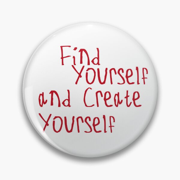 Item preview, Find Yourself and Create Yourself designed and sold by kinpirks.
