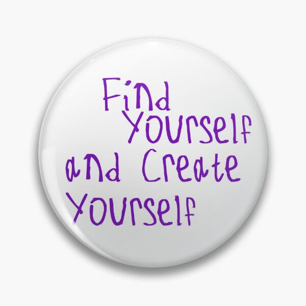 Item preview, Find Yourself and Create Yourself designed and sold by kinpirks.
