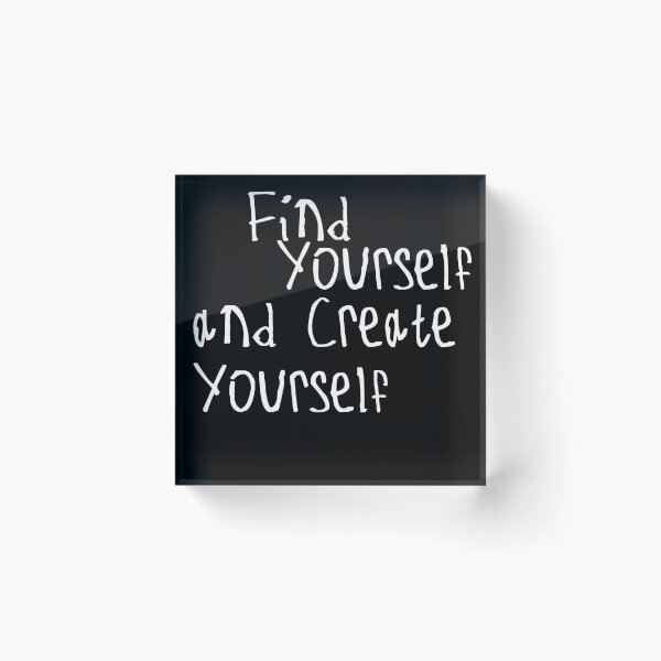 Item preview, Find Yourself and Create Yourself designed and sold by kinpirks.