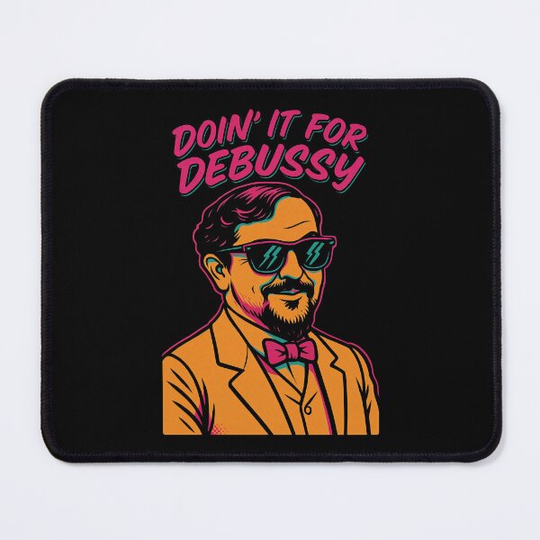Item preview, Doin' It for Debussy Funny Classical Composer Pop Art Design	 designed and sold by Victor Shadehorn.