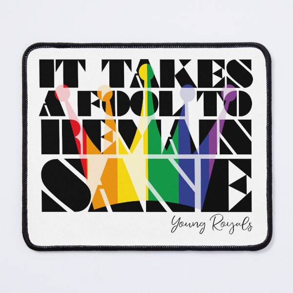Artikelvorschau, It takes a fool to remain sane - Young Royals Zitat mit Krone in Regenbogenfarben entworfen und verkauft von kobyakov.