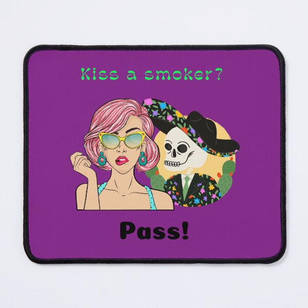 Item preview, Kiss a smoker? Pass! designed and sold by podas.