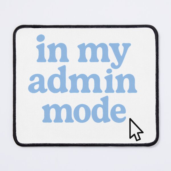 Item preview, In My Admin Mode – Soft Techcore Cursor Design designed and sold by summer-loving.