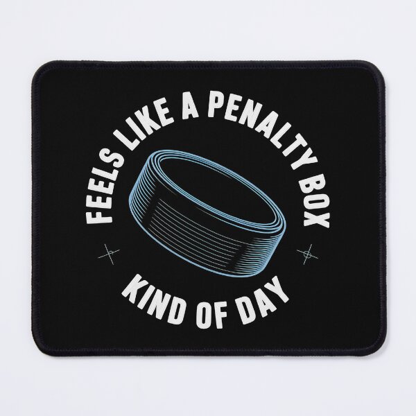 Item preview, Feels Like A Penalty Box Kind Of Day - The perfect gift for hockey fans who know how to laugh through tough days. designed and sold by ZyziowskyArt.