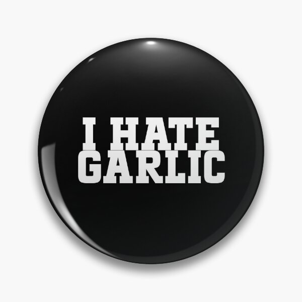 Item preview, Funny garlic design for garlic haters - "I hate garlic" designed and sold by GartenIdeen.