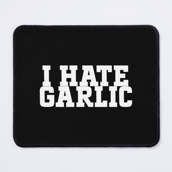 Item preview, Funny garlic design for garlic haters - "I hate garlic" designed and sold by GartenIdeen.