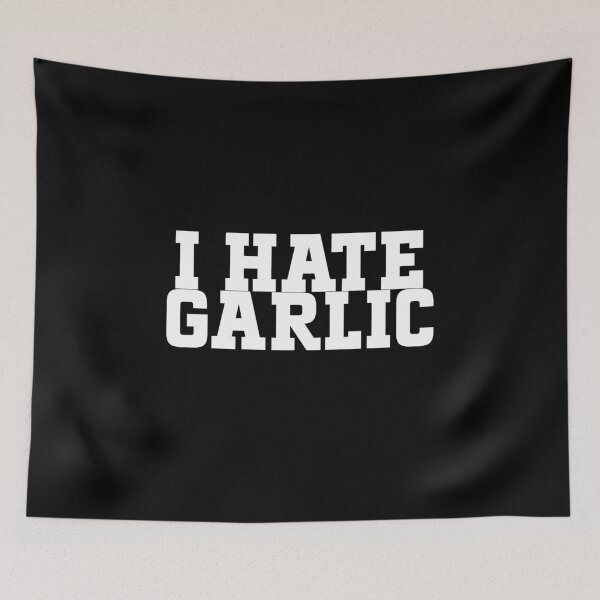 Item preview, Funny garlic design for garlic haters - "I hate garlic" designed and sold by GartenIdeen.