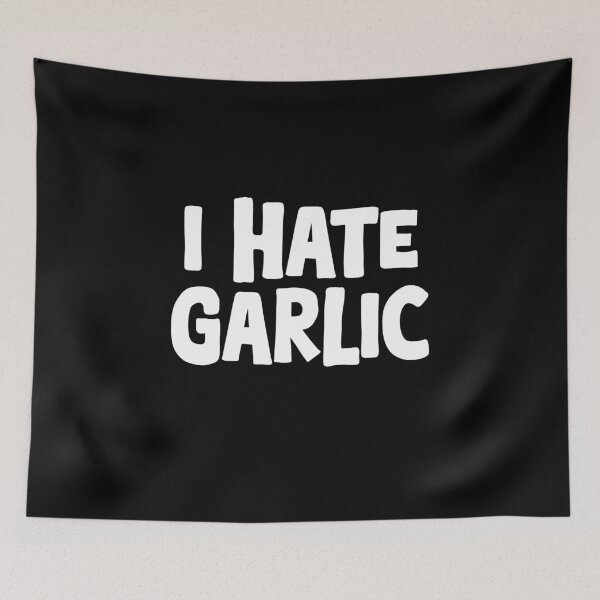 Item preview, Funny garlic design for garlic haters - "I hate garlic" designed and sold by GartenIdeen.