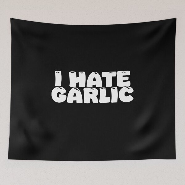 Item preview, Funny garlic design for garlic haters - "I hate garlic" designed and sold by GartenIdeen.