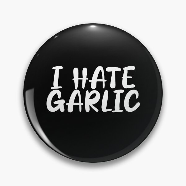 Item preview, Funny garlic design for garlic haters - "I hate garlic" designed and sold by GartenIdeen.