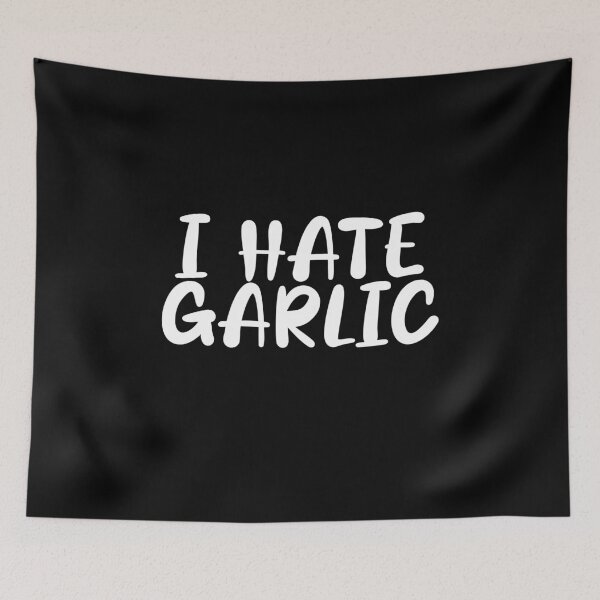 Item preview, Funny garlic design for garlic haters - "I hate garlic" designed and sold by GartenIdeen.