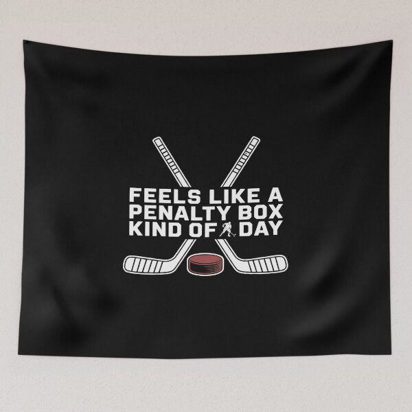 Item preview, Feels Like A Penalty Box Kind Of Day - The perfect gift for hockey fans who know how to laugh through tough days. designed and sold by ZyziowskyArt.
