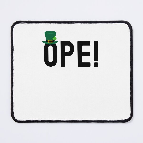 Item preview, Ope! Funny Midwestern saying Midwest sorry St. Patrick's day designed and sold by snowry.