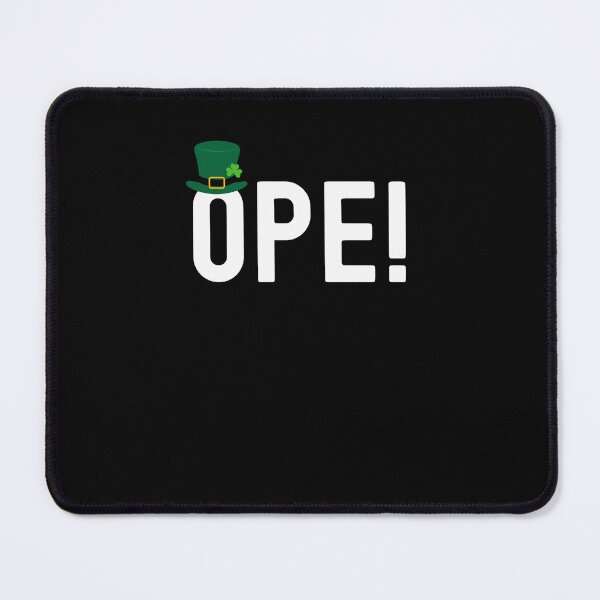 Item preview, Ope! Funny Midwestern saying Midwest sorry St. Paddy's day designed and sold by snowry.