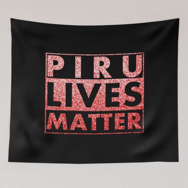 Item preview, Piru Lives Matter  designed and sold by DIRTYDUNNZ.