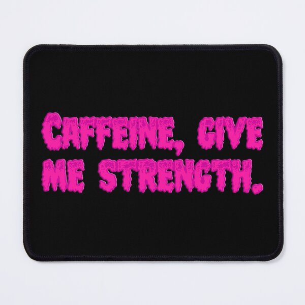 Item preview, Caffeine, Give Me Strength V2 - Pink designed and sold by sillyjess.