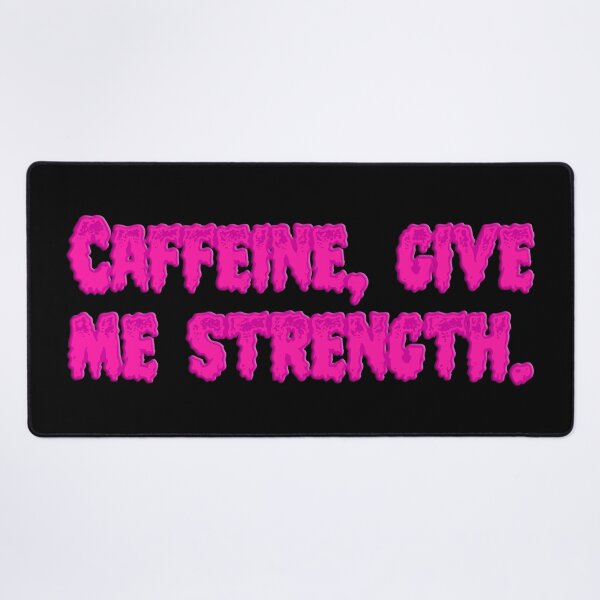 Item preview, Caffeine, Give Me Strength V2 - Pink designed and sold by sillyjess.
