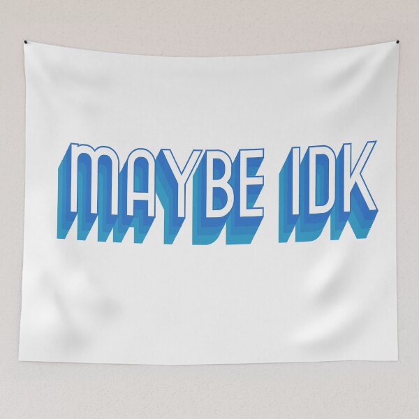 Item preview, Maybe IDK designed and sold by Kristine Holland.
