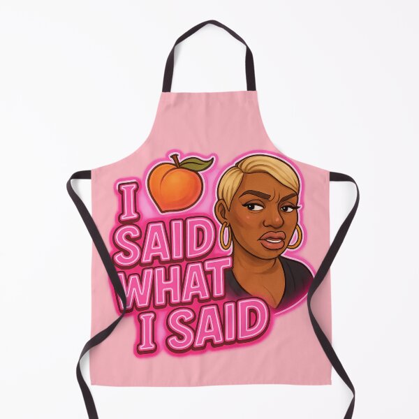 Item preview, I Said What I Said – NeNe Leakes Real Housewives Quote designed and sold by GirlyPopped.