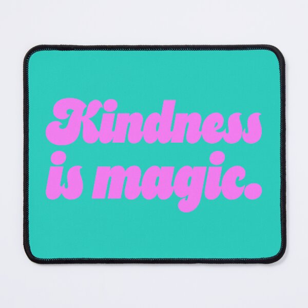 Item preview, Kindness Is Magic - Bubblegum designed and sold by sillyjess.