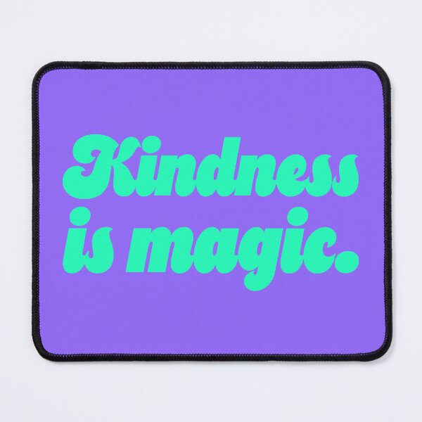 Item preview, Kindness Is Magic - Jade designed and sold by sillyjess.