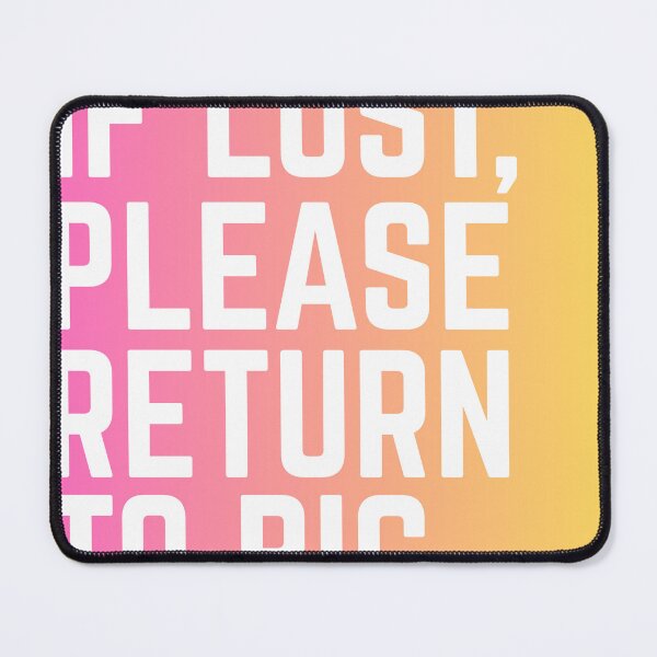 Item preview, If Lost, Please Return To Big designed and sold by GDPi-Ithaca.