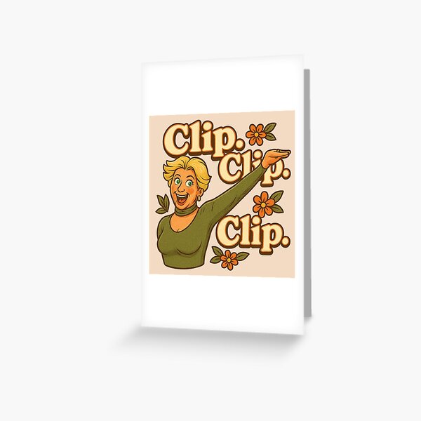 Item preview, Clip. Clip. Clip. – Dorinda Medley RHONY Quote designed and sold by GirlyPopped.