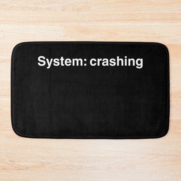 Item preview, System: Crashing – Funny Overload Quote Shirt designed and sold by MONOTEXT.