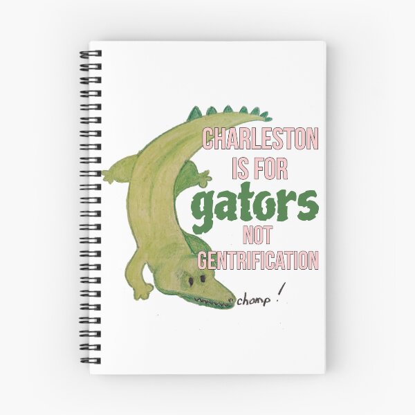 Item preview, Charleston is for gators not gentrification designed and sold by unequivocallyso.