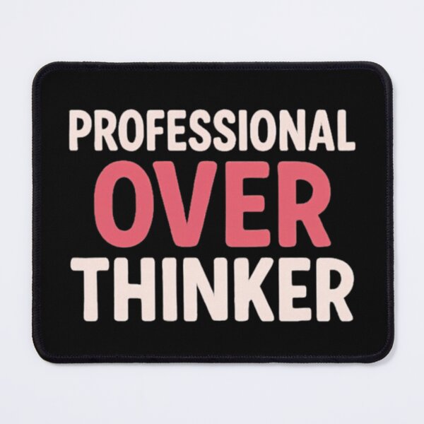 Item preview, Professional over-thinker designed and sold by WhimWiz.