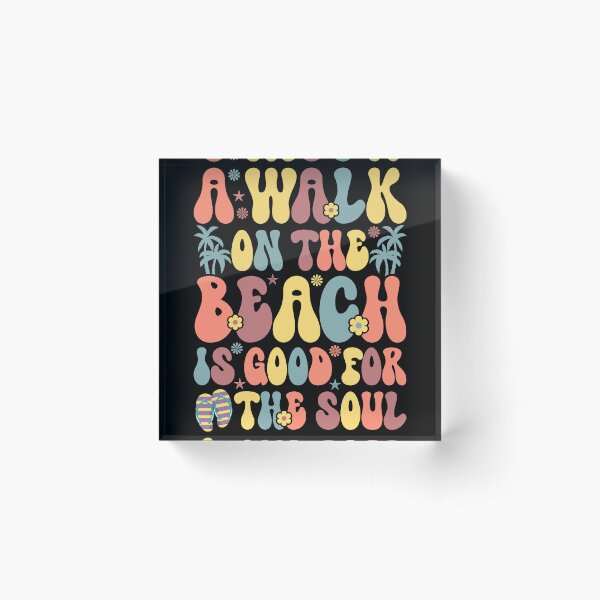 Item preview, A Walk On The Beach Is Good For The Soul Summer designed and sold by Faiza Styles.