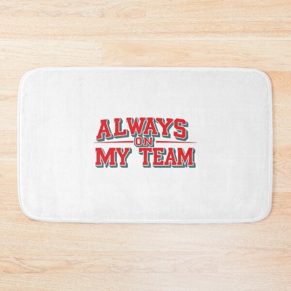 Item preview, Always on my team - Design for loyal friends designed and sold by StormArte.