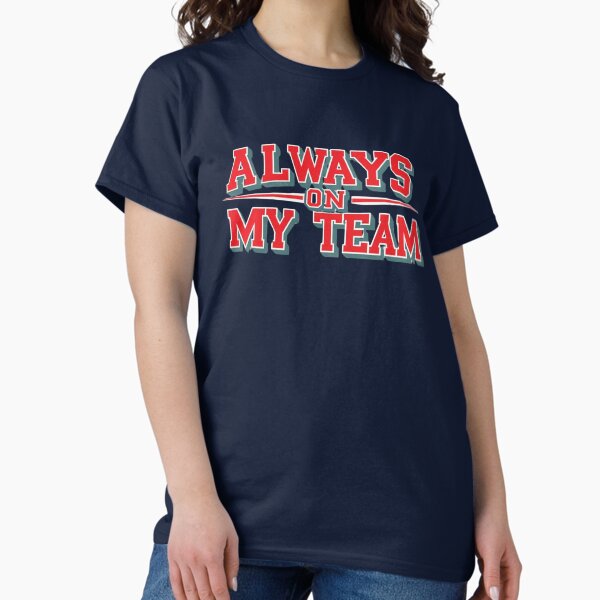 Item preview, Always on my team - Design for loyal friends designed and sold by StormArte.