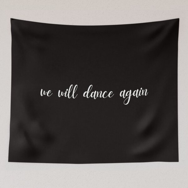 Item preview, white cursive we will dance again - 10/7 designed and sold by jessicaleah15.