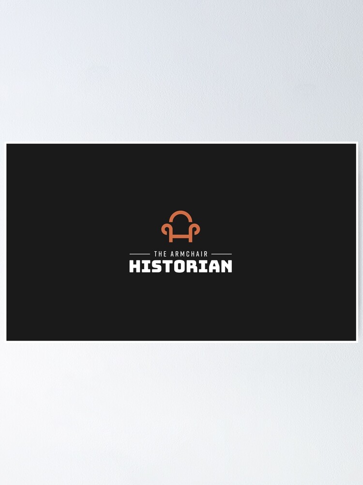 "Armchair Historian Logo Black" Poster by GriffinJohnsen Redbubble