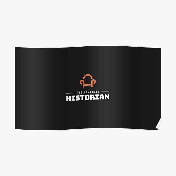 "Armchair Historian Logo Black" Poster by GriffinJohnsen Redbubble