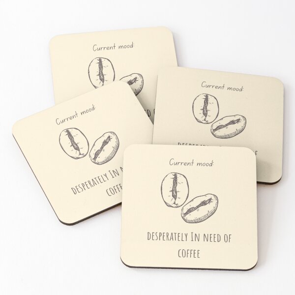 Item preview, Current Mood: Desperately In Need of Coffee designed and sold by SketchMood.