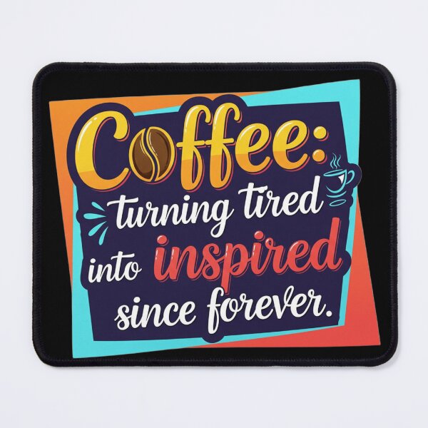 Item preview, Coffee: From Tired to Inspired! designed and sold by montechabadart.