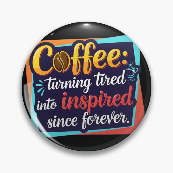 Item preview, Coffee: From Tired to Inspired! designed and sold by montechabadart.