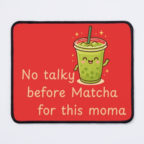 Item preview, No Talky Before Matcha Funny Mom Shirt designed and sold by ButWhyULaughing.