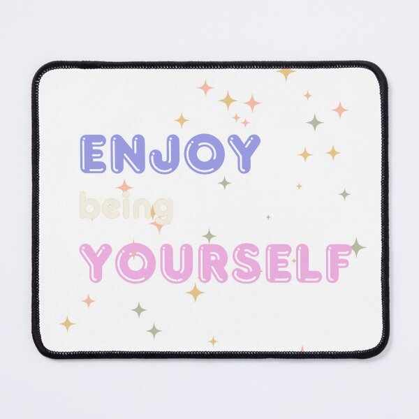 Item preview, Enjoy Being Yourself designed and sold by Quotes_4_life.