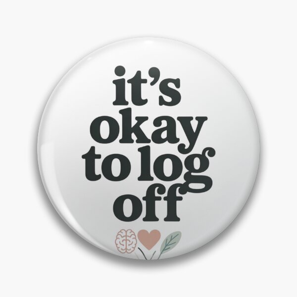 Item preview, It's okay to log off designed and sold by saldesign433.