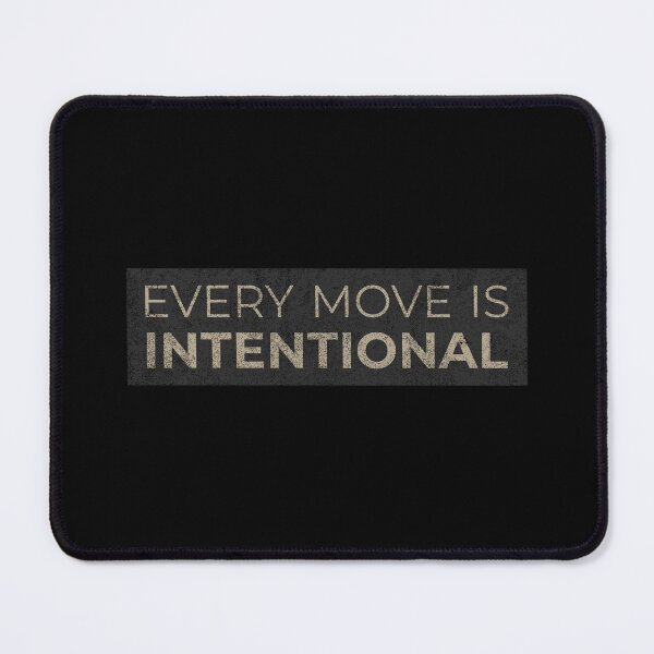 Item preview, Every Move Is Intentional – Minimalist Motivational Quote Design designed and sold by TheSassyNoble.