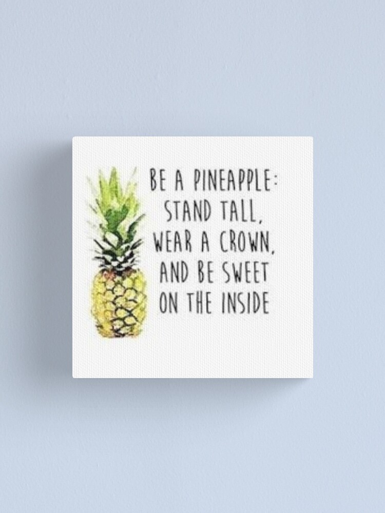 Pineapple Quote Canvas Print By May11 Redbubble