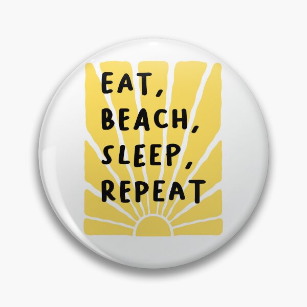 Item preview, Eat, Beach, Sleep, Repeat Sunset Message designed and sold by FanFest.