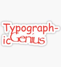 Typographic Genius (Sarcasm) Sticker