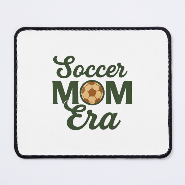 Item preview, Soccer Mom Era designed and sold by CharmStudio.