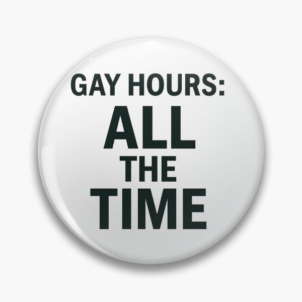 Item preview, Gay Hours: All The Time - Inclusive Fun designed and sold by Owcomm.